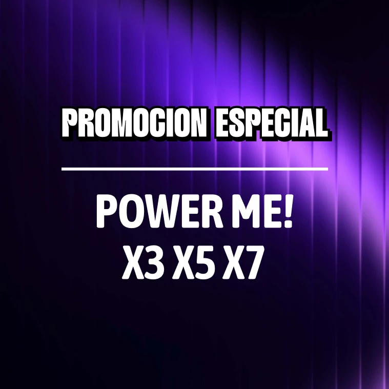 Promocion Especial Power Me!